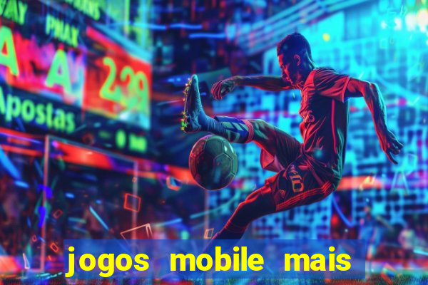 jogos mobile mais jogados 2024